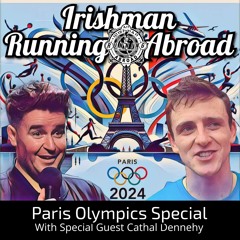 Live From Paris - Irishman Running Abroad Olympic Special