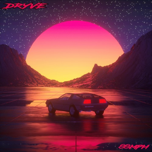 Stream 88MPH by DRYVE | Listen online for free on SoundCloud