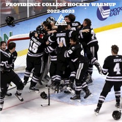 PROVIDENCE COLLEGE HOCKEY OFFICIAL WARMUP (2022-2023)