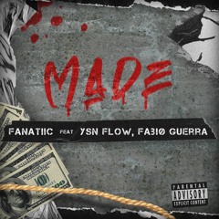 MADE (feat. YSN Flow & Fabiø Guerra)