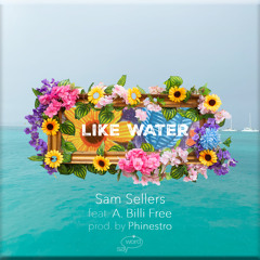 Like Water (feat. A. Billi Free)