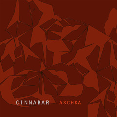 Aschka - Cinnabar (Ruoho Ruotsi Reshape)
