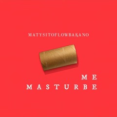 Me Masturbé - MatysitoFlowBakan0 (Parodia Me Acostumbré - Arcangel ft. Bad Bunny)