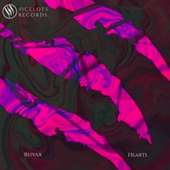 Reivax - Hearts (Official Audio)