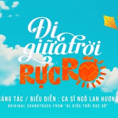 Nhạc phim Đi Giữa Trời Rực Rỡ - Ngô Lan Hương (Lyrics)