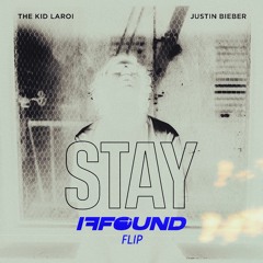 The Kid Laroi, Justin Bieber - Stay (if found Flip)