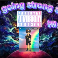 Going strong by yfl goat