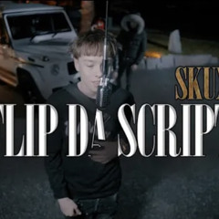 Flip Da Script (We Outside | Freestyle) - Skux