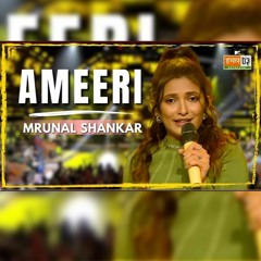 Ameeri - Mrunal Shankar || MTV Hustle 03 REPRESENT || BADSHAH , IKKA , DINO JAMES , EPR , DEE MC ||