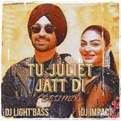 Tu Juliet Jatt Di | Dbi Dhol Mix | DJ Light bass + DJ Impact | Diljit Dosanjh
