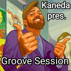 Kaneda's Groove Session.mp3