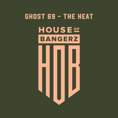 BFF147 Ghost 69 - The Heat (FREE DOWNLOAD)