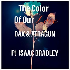 Dax and Atragun- The Color of Our Love(Instrumental)