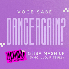JL0, Pitbull, VMC -  Você Sabe Dance Again (Giiba Mash up) VOCAL FILTERED
