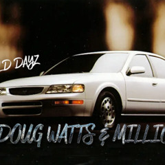 Doug Watts & Millionz - Old Dayz