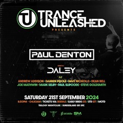 Trance unleashed Event 11 - Paul Denton & Daley