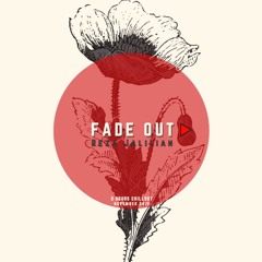 Fade Out▶︎ BY- Reza Jalilian - November 2019 - ChillOut