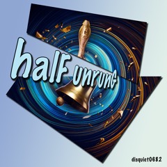 halF unrunG [disquiet0682]