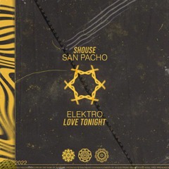 San Pacho x Shouse - Elektro x Love Tonight (Omy Cid 'Signature' Mashup) [FREE]