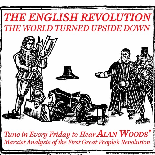 The English Revolution: the world turned upside down - part six