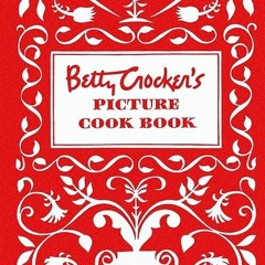 ❤️(download)⚡️ Betty Crocker's Picture Cook Book