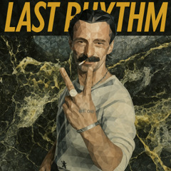 Last Rhythm x Choose Life (Breaks edit)