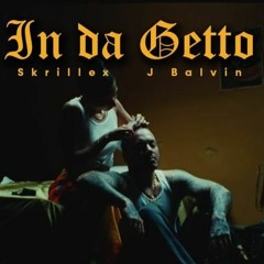 In Da Getto (Skrillex & JBalvin) Remix FR 🔥