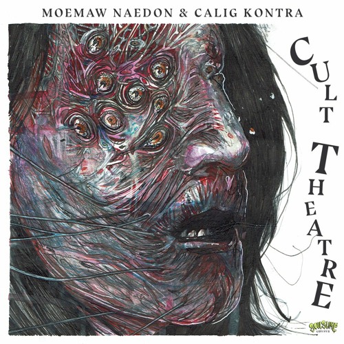 Moemaw Naedon & Calig Kontra - Cult Theatre