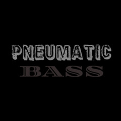 Pneumatic bass