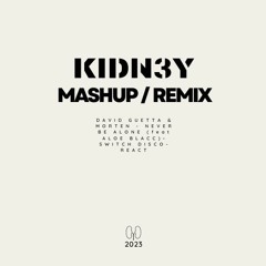 NEVER BE ALONE - SWITCH DISCO KIDN3Y MASHUP/REMIX