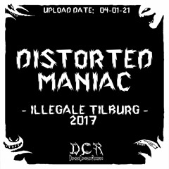 Distorted Maniac @ Illegale Tilburg | 2017 | Tilburg | NLD