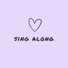 sing along (prod. malloy x jean parker)