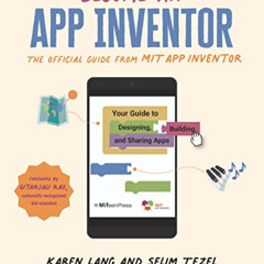 Get KINDLE 💌 Become an App Inventor: The Official Guide from MIT App Inventor: Your