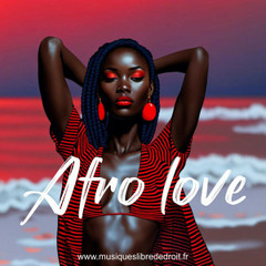 Afro love - Afro pop / Afro beat