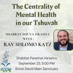 The Centrality  of Mental Health in our Tshuvah