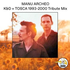 Manu Archeo K&D + Tosca 1993-2000 Tribute Mix