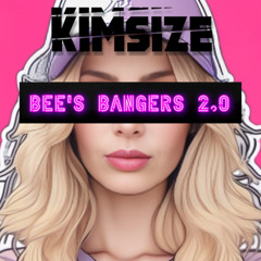 BEE'S BANGERS 2.0