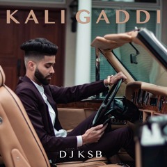 (REPOST) Kali Gaddi - DJ KSB Ft. AP Dhillon