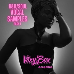 Sample Pack 1 :  R&B and Soul Vocals | Voxy Box Acca