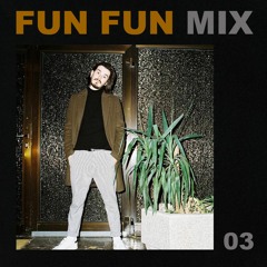 Fun Fun Mix 03 - Bryan Kessler