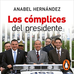 download PDF ✏️ Los cómplices del presidente [The President’s Accomplices] by  Anabel