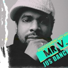 Mr. V - Jus Dance (Squicciarini edit mix) ➡ FREE DOWNLOAD