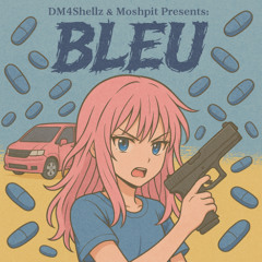 ＤＭ𝔣𝔬𝔯𝔡𝔞𝔰𝔥𝔢𝔩𝔩𝔷💀presents: Bleu