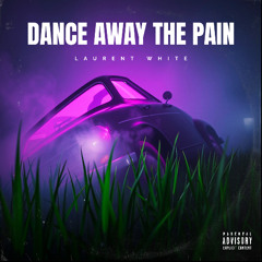 DANCE AWAY THE PAIN