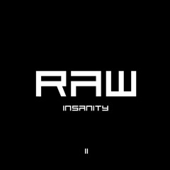 Raw Insanity Vol. 2 | by Nexuz