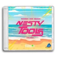 NESTY TOOLS VOL1 (MANNIX,HOS & NEDDO) | Mashup Pack