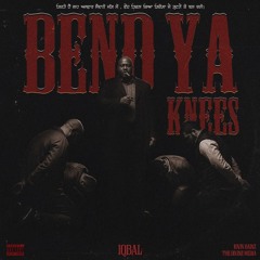 Bend Ya Knees Iqbal