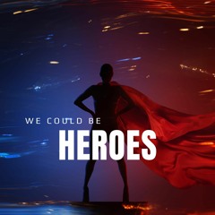 We Could Be Heroes - Melodrama | Inspiring Cinematic Music(Free Download)