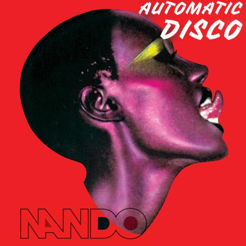 Stream Automatic Disco by Nando | Listen online for free on SoundCloud