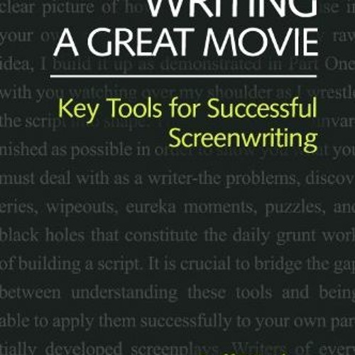 Stream Open PDF Writing a Great Movie Key Tools for Successful